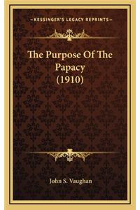 The Purpose of the Papacy (1910)