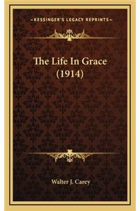 The Life in Grace (1914)