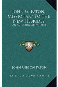 John G. Paton, Missionary to the New Hebrides