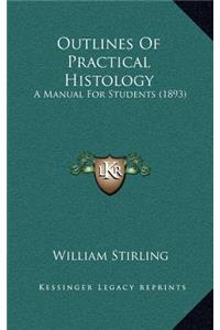Outlines of Practical Histology