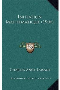 Initiation Mathematique (1906)