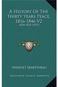 A History Of The Thirty Years Peace, 1816-1846 V2