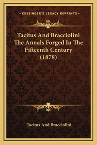 Tacitus and Bracciolini the Annals Forged in the Fifteenth Century (1878)