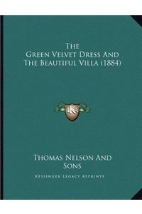 The Green Velvet Dress And The Beautiful Villa (1884)