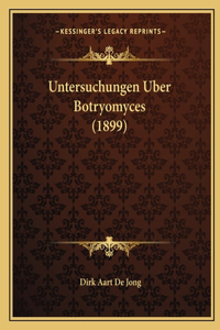 Untersuchungen Uber Botryomyces (1899)