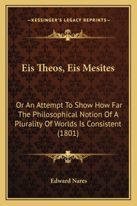 Eis Theos, Eis Mesites