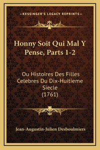 Honny Soit Qui Mal Y Pense, Parts 1-2