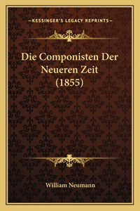 Componisten Der Neueren Zeit (1855)