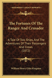 Fortunes Of The Ranger And Crusader