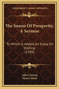 The Snares Of Prosperity, A Sermon