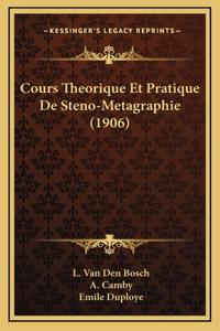 Cours Theorique Et Pratique De Steno-Metagraphie (1906)