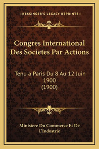 Congres International Des Societes Par Actions