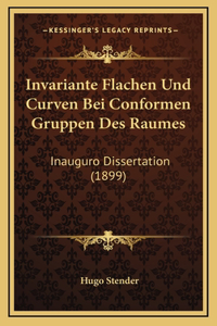 Invariante Flachen Und Curven Bei Conformen Gruppen Des Raumes