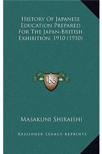 History Of Japanese Education Prepared For The Japan-British Exhibition, 1910 (1910)