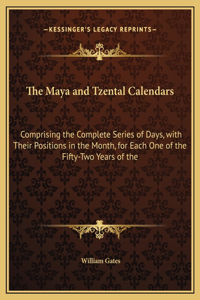The Maya and Tzental Calendars