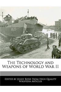 The Technology and Weapons of World War II