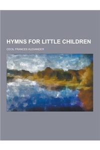 Hymns for Little Children