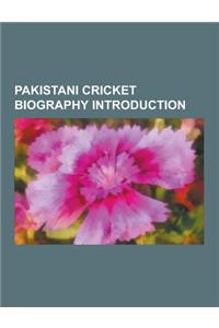 Pakistani Cricket Biography Introduction: Asad Shafiq, Khurram Manzoor, Naeem Ashraf, Abdur Rauf, Iftikhar Anjum, Abdul Aziz, Ahsan Raza, Wahab Riaz,