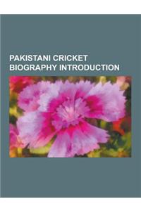 Pakistani Cricket Biography Introduction