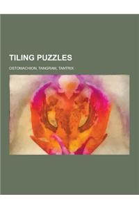 Tiling Puzzles: Ostomachion, Tangram, Tantrix