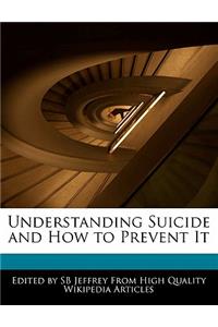 Understanding Suicide and How to Prevent It