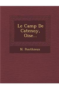 Le Camp de Catenoy, Oise...