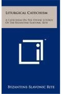 Liturgical Catechism