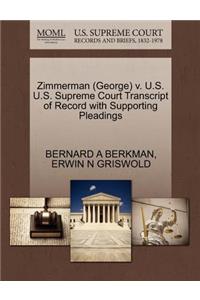 Zimmerman (George) V. U.S. U.S. Supreme Court Transcript of Record with Supporting Pleadings