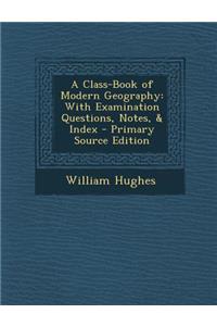 A Class-Book of Modern Geography