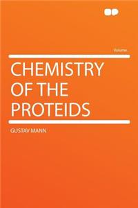 Chemistry of the Proteids