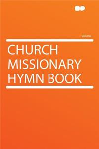 Church Missionary Hymn Book