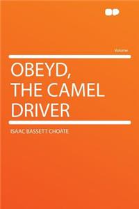 Obeyd, the Camel Driver