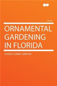 Ornamental Gardening in Florida