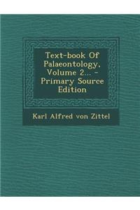 Text-Book of Palaeontology, Volume 2...