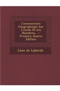 Commentaire Geographique Sur L'Exode Et Les Nombres...