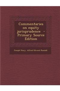 Commentaries on Equity Jurisprudence