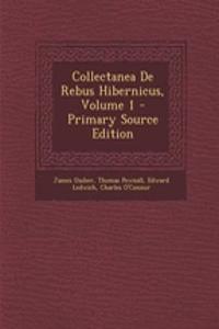 Collectanea de Rebus Hibernicus, Volume 1