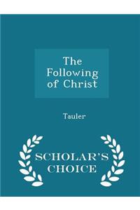The Following of Christ - Scholar's Choice Edition
