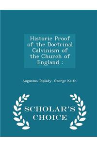 Historic Proof of the Doctrinal Calvinism of the Church of England