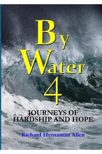 By Water 4: Journeys of Hardship and Hope