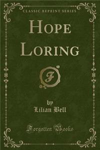 Hope Loring (Classic Reprint)