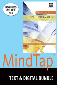 Bundle: Management of Health Information: Functions & Applications, 2nd + Mindtap Health Information Management, 2 Terms (12 Months) Printed Access Card