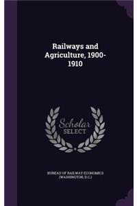 Railways and Agriculture, 1900-1910