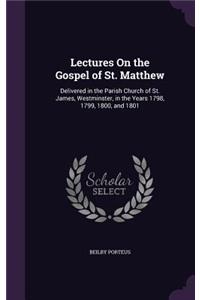 Lectures On the Gospel of St. Matthew