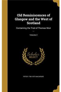 Old Reminiscences of Glasgow and the West of Scotland