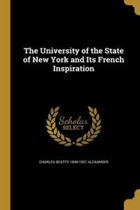 The University of the State of New York and Its French Inspiration