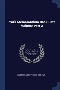 York Memorandum Book Part Volume Part 2