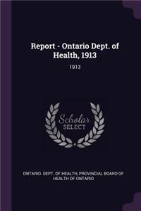 Report - Ontario Dept. of Health, 1913