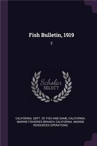 Fish Bulletin, 1919: 2