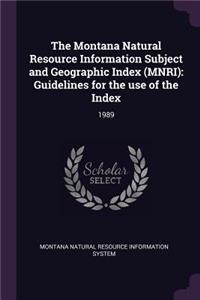 The Montana Natural Resource Information Subject and Geographic Index (Mnri)